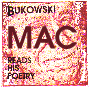 Bukowski Reads-MAC
